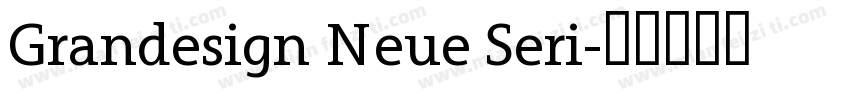 Grandesign Neue Seri字体转换